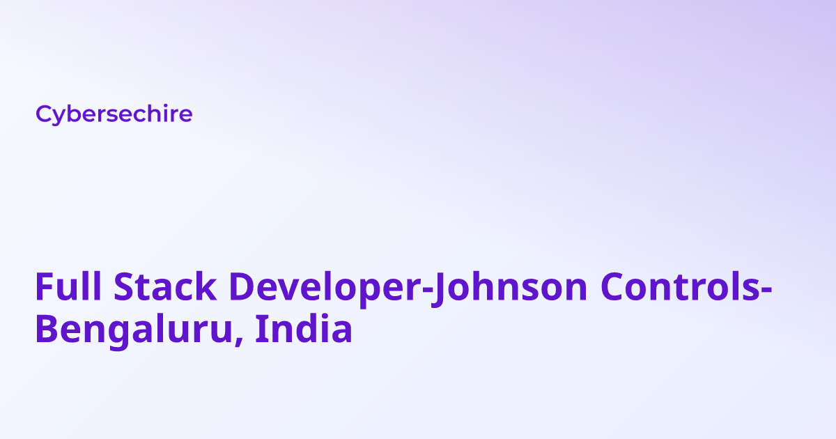 Full Stack Developer-Johnson Controls-Bengaluru, India